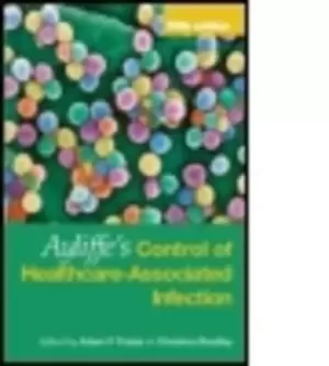 Image of Ayliffes control of healthcare-associated infection by Adam Fraise