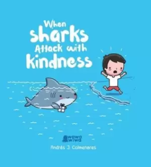 Image of When Sharks Attack With Kindness by Andres J. Colmenares