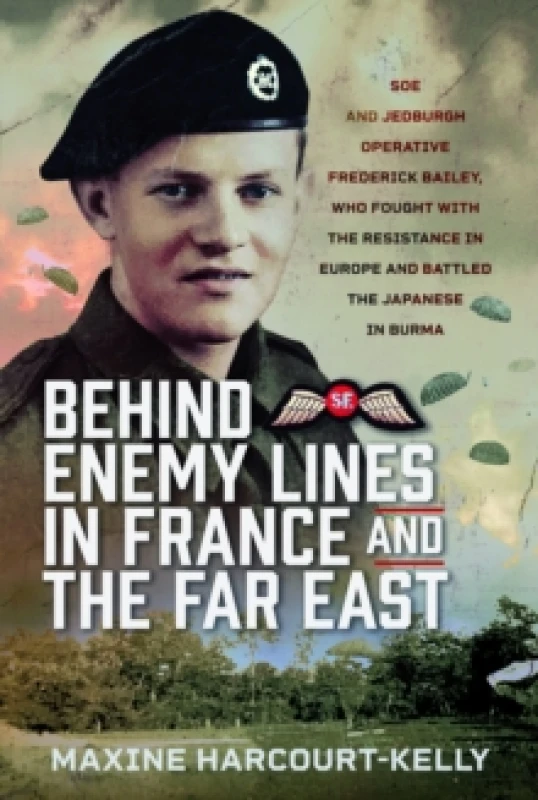 Image of Behind Enemy Lines in France and the Far East. Hardback. By Maxine HarcourtKelly Books