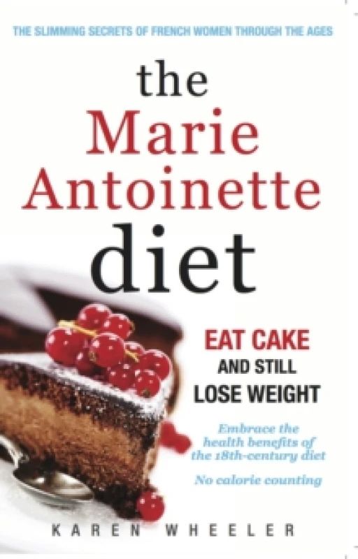 Image of The Marie Antoinette Diet. Paperback. By Karen Wheeler Books