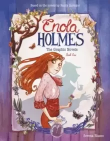 Image of Enola Holmes: The Graphic Novels : The Case of the Missing Marquess, The Case of the Left-Handed Lady, and The Case of the Bizarre Bouquets