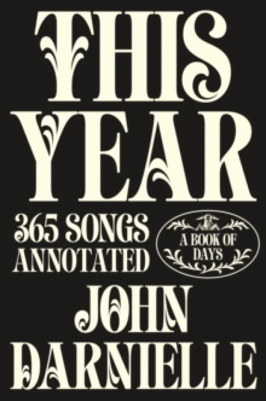 Image of This Year : 365 Songs Annotated Hardback