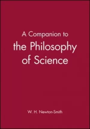 Image of A companion to the philosophy of science by W. H Newton-Smith