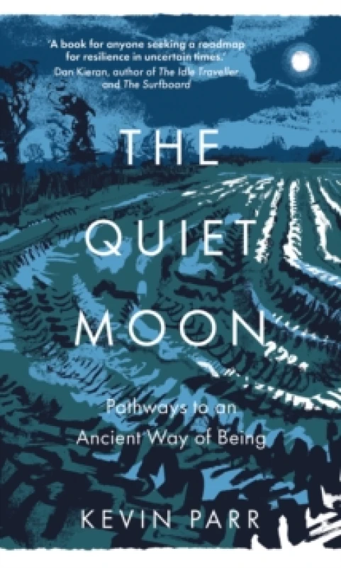 Image of The Quiet Moon : Pathways to an Ancient Way of Being Paperback / softback