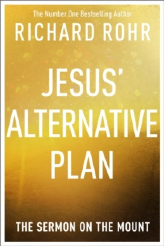 Image of Jesus' Alternative Plan. Paperback. By Richard Rohr Books