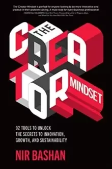 Image of The Creator Mindset: 92 Tools to Unlock the Secrets to Innovation, Growth, and Sustainability