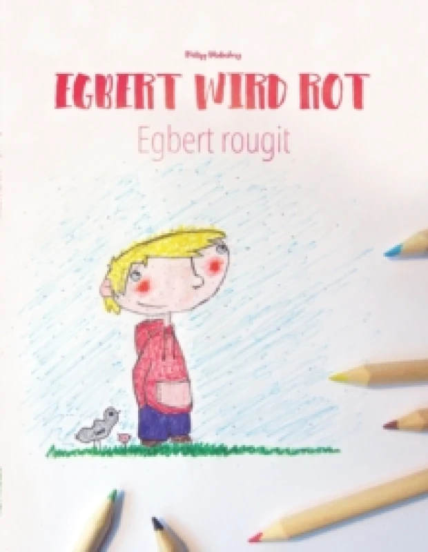 Image of Egbert wird rot/Egbert rougit : Malbuch/Kinderbuch Deutsch-Franzoesisch (zweisprachig/bilingual) Paperback / softback