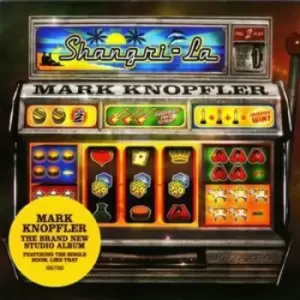 Image of Shangri-la by Mark Knopfler CD Album