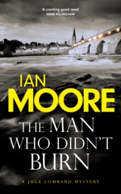 Image of The Man Who Didn't Burn : A thrilling new crime series by the author of Death and Croissants Paperback / softback
