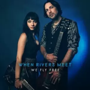 Image of We Fly Free by When Rivers Meet CD Album