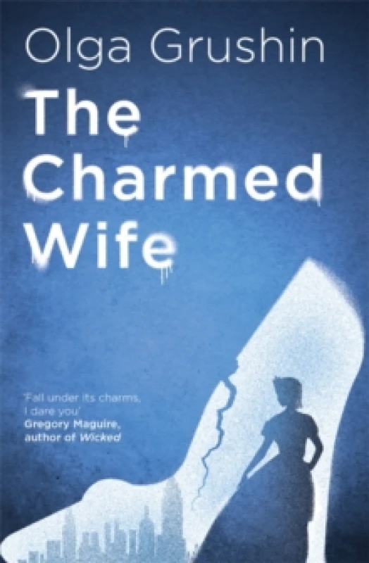 Image of The Charmed Wife : 'Does for fairy tales what Bridgerton has done for Regency England' (Mail on Sunday) Paperback / softback