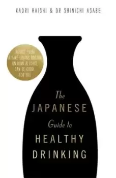 Image of The Japanese guide to healthy drinking by Kaori Haishi