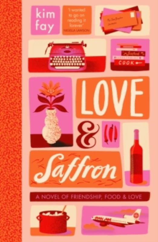 Image of Love & Saffron : a novel of friendship, food, and love Paperback / softback