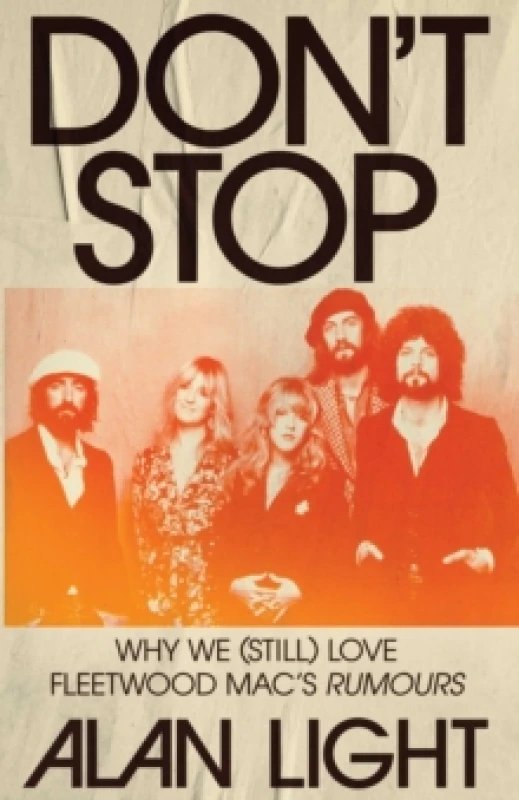 Image of Don't Stop : Why We (Still) Love Fleetwood Mac's Rumours Hardback
