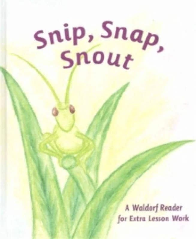 Image of Snip Snap Snout! : A Waldorf Reader for Third Grade Extra Lesson Work Paperback / softback