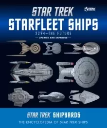 Image of Star Trek Shipyards Star Trek Starships: 2294 to the Future : The Encyclopedia of Starfleet Ships