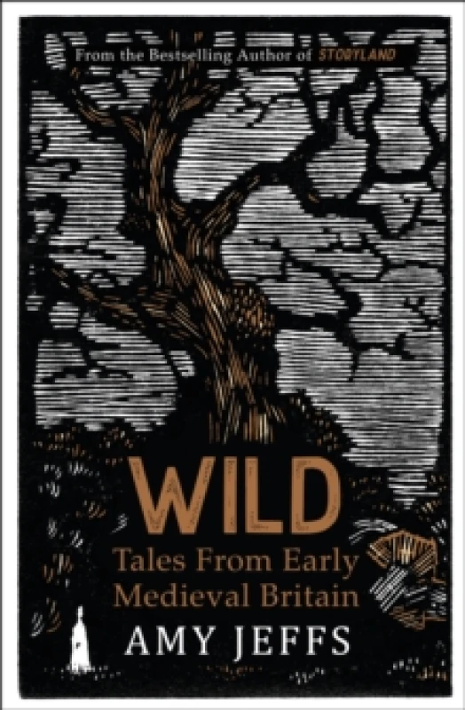 Image of Wild : Tales from Early Medieval Britain from the Bestselling author of Storyland Paperback / softback