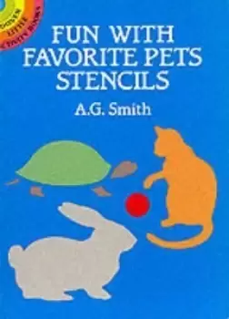 Image of Fun with Favourite Pet Stencils by A. G. Smith