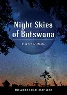 Image of night skies of botswana includes local star lore