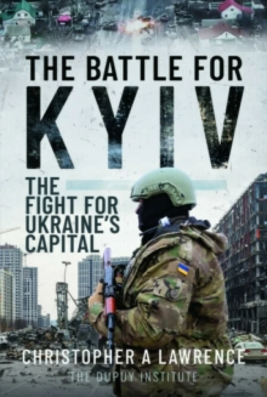 Image of The Battle for Kyiv : The Fight for Ukraines Capital Paperback / softback