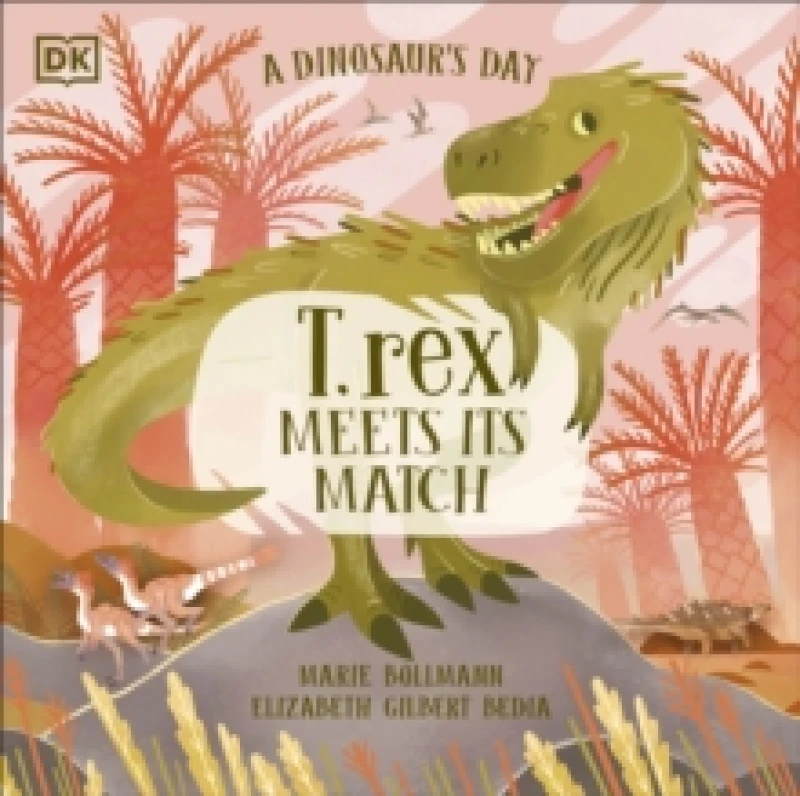 Image of A Dinosaurs Day: T. rex Meets His Match Paperback / softback