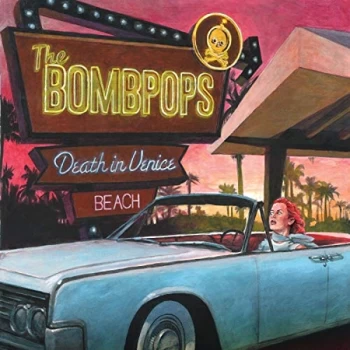 Image of The Bombpops - Death in Venice Beach CD