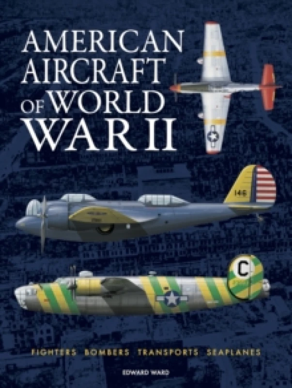 Image of American Aircraft of World War II Hardback