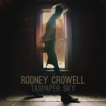 Image of Rodney Crowell - Tarpaper Sky Vinyl