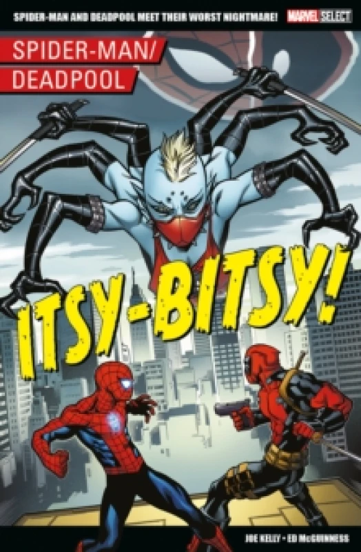 Image of Marvel Select - Spider-Man/Deadpool: Itsy-Bitsy! Paperback / softback