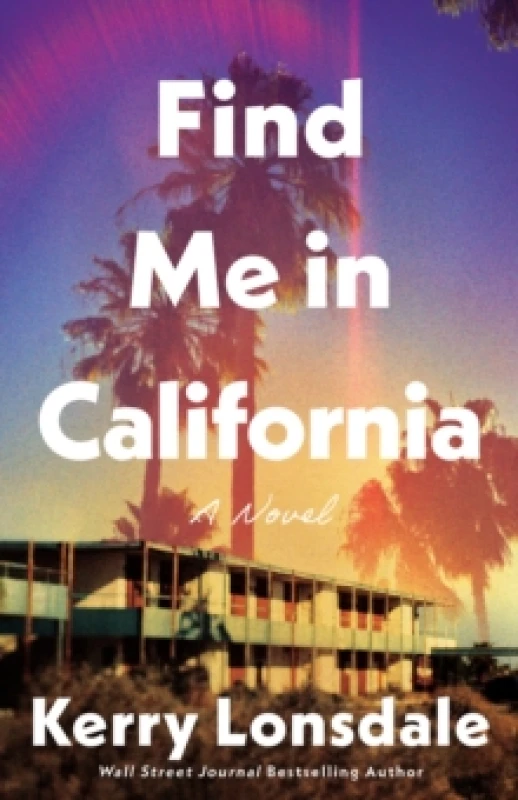 Image of Find Me in California : A Novel Paperback / softback