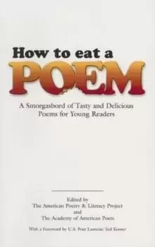 Image of How to Eat a Poem : A Smorgasbord of Tasty and Delicious Poems for Young Readers