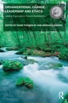 Image of Organizational Change, Leadership and Ethics : Leading Organizations Toward Sustainability