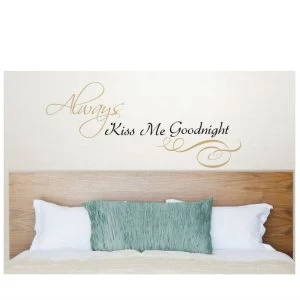 Image of Robert Dyas Fine Decor Always Kiss Me Goodnight Wall Quote