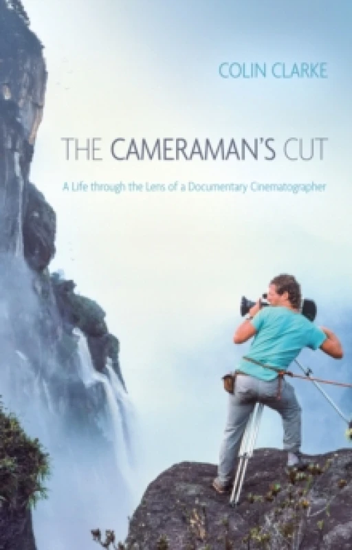 Image of The Cameramans Cut : A Life through the Lens of a Documentary Cinematographer Paperback / softback