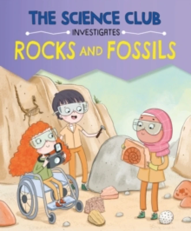 Image of The Science Club Investigates: Rocks and Fossils Hardback