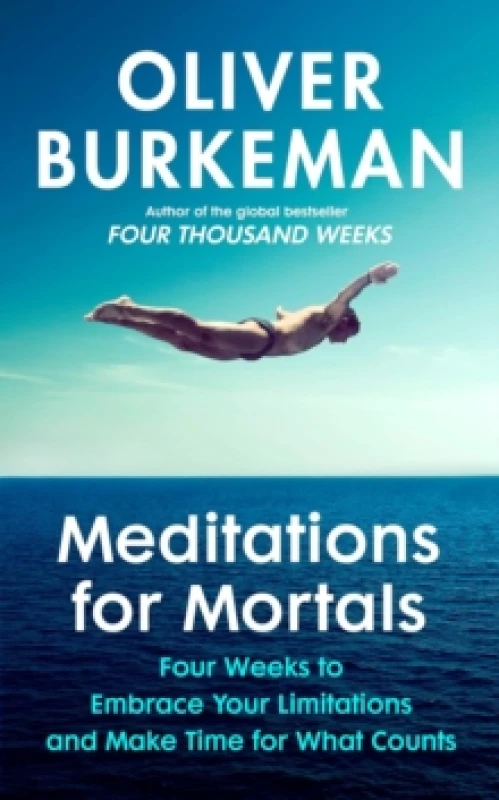 Image of Meditations for Mortals : A Four Week Guide to Doing What Counts Paperback / softback