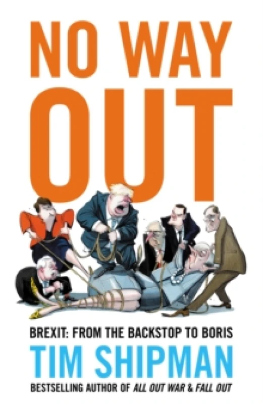 Image of No Way Out. Hardback. By Tim Shipman Books