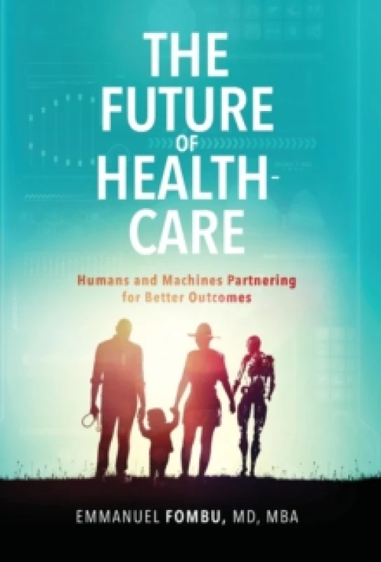 Image of The Future of Healthcare. Paperback. By Emmanuel Fombu Books