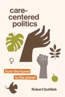 Image of Care-Centered Politics : From the Home to the Planet