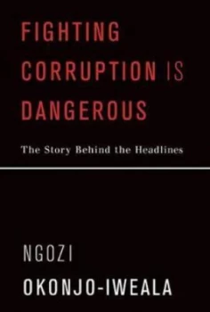 Image of Fighting corruption is dangerous by Ngozi Okonjo-Iweala