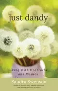 Image of just dandy living with heartache and wishes