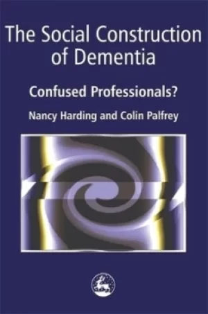Image of The social construction of dementia by Nancy M Harding