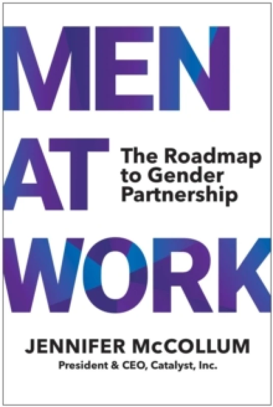 Image of Men At Work : The Roadmap to Gender Partnership Hardback