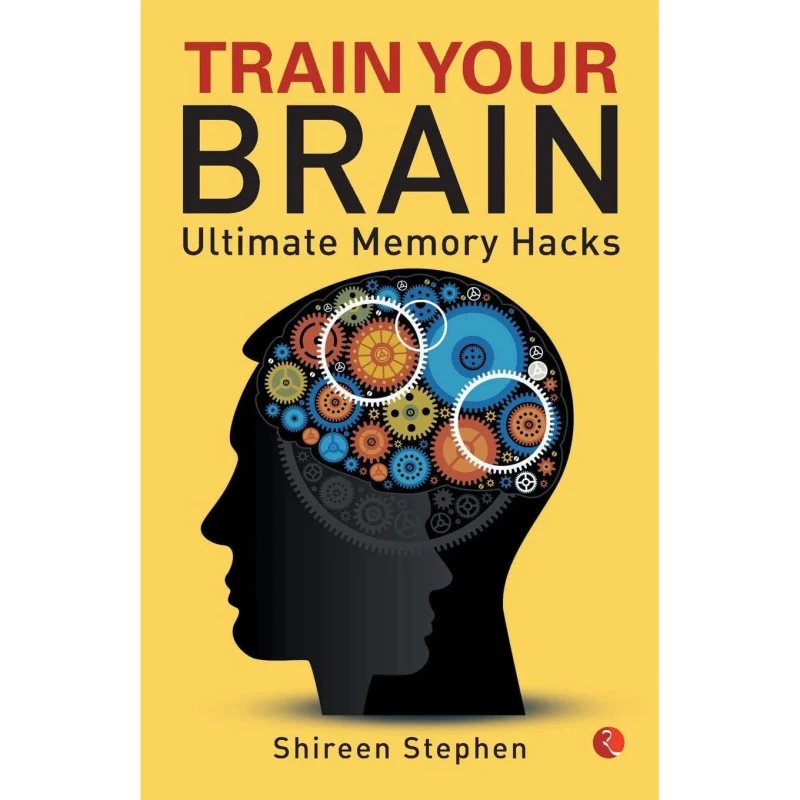 Image of Train Your Brain: Ultimate Memory Hacks By Shireen Stephen Shireen Stephen Books