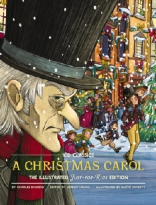 Image of A Christmas Carol - Kid Classics : The Illustrated Just-for-Kids Edition Hardback