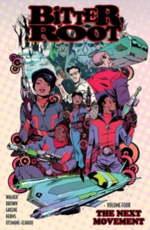 Image of Bitter Root Volume 4: The Next Movement Paperback / softback