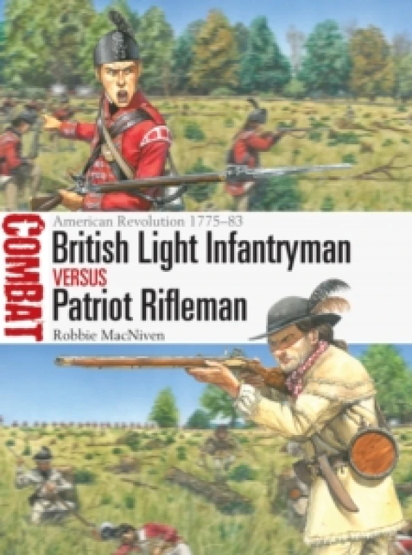 Image of British Light Infantryman vs Patriot Rifleman : American Revolution 177583 Paperback / softback