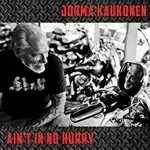 Image of Jorma Kaukonen - Ain't In No Hurry (Music CD)