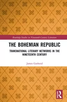 Image of The Bohemian RepublicTransnational Literary Networks in the Nineteenth Century