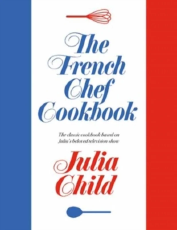 Image of The French Chef Cookbook Hardback